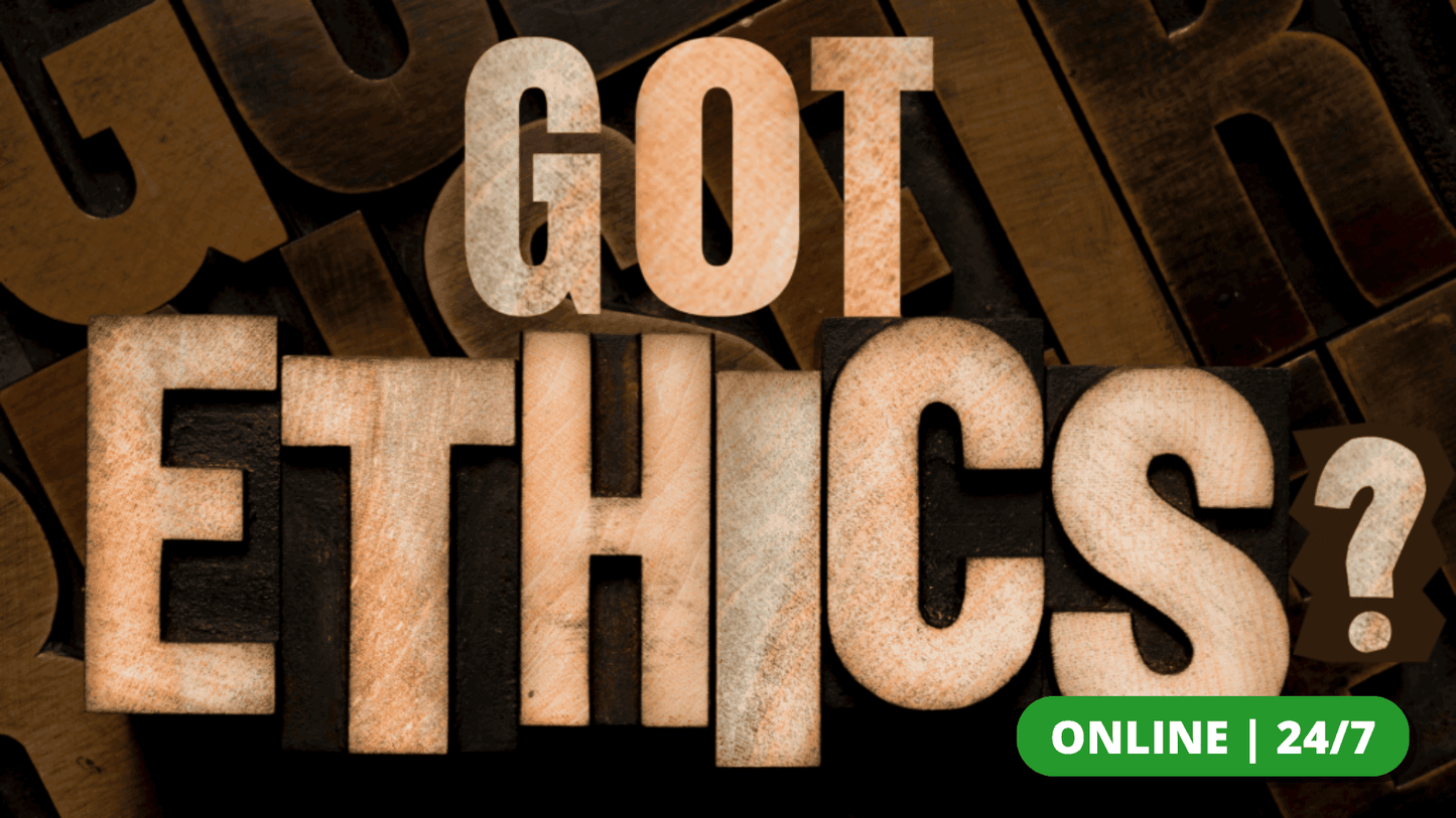 Ethics: Got Ethics? – CE.7388000-RE