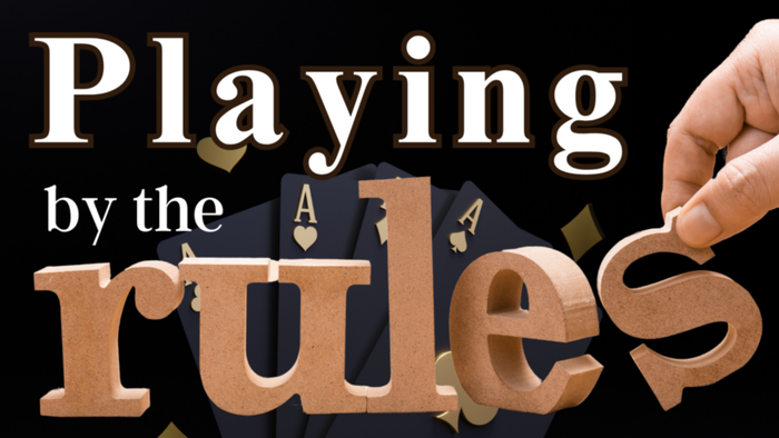 PLAYING BY THE RULES