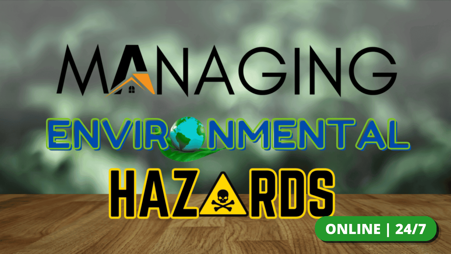 Property Mgmt.: Managing Environmental Hazards – CE.7432000-RE