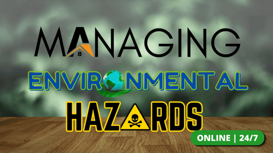 Property Mgmt.: Managing Environmental Hazards – CE.7432000-RE