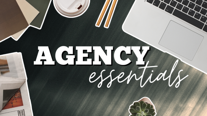 AGENCY ESSENTIALS