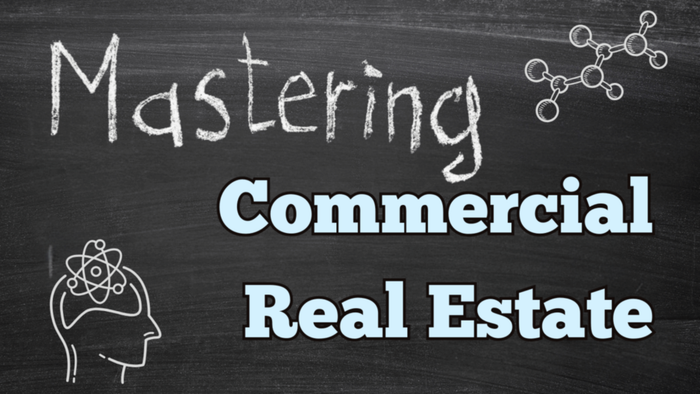 MASTERING COMMERCIAL REAL ESTATE