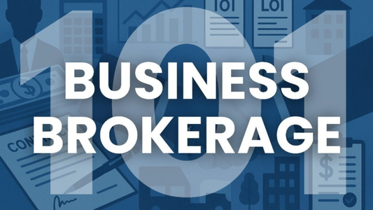 BUSINESS BROKERAGE 101